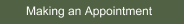  Making an Appointment