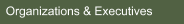 Organizations & Executives
